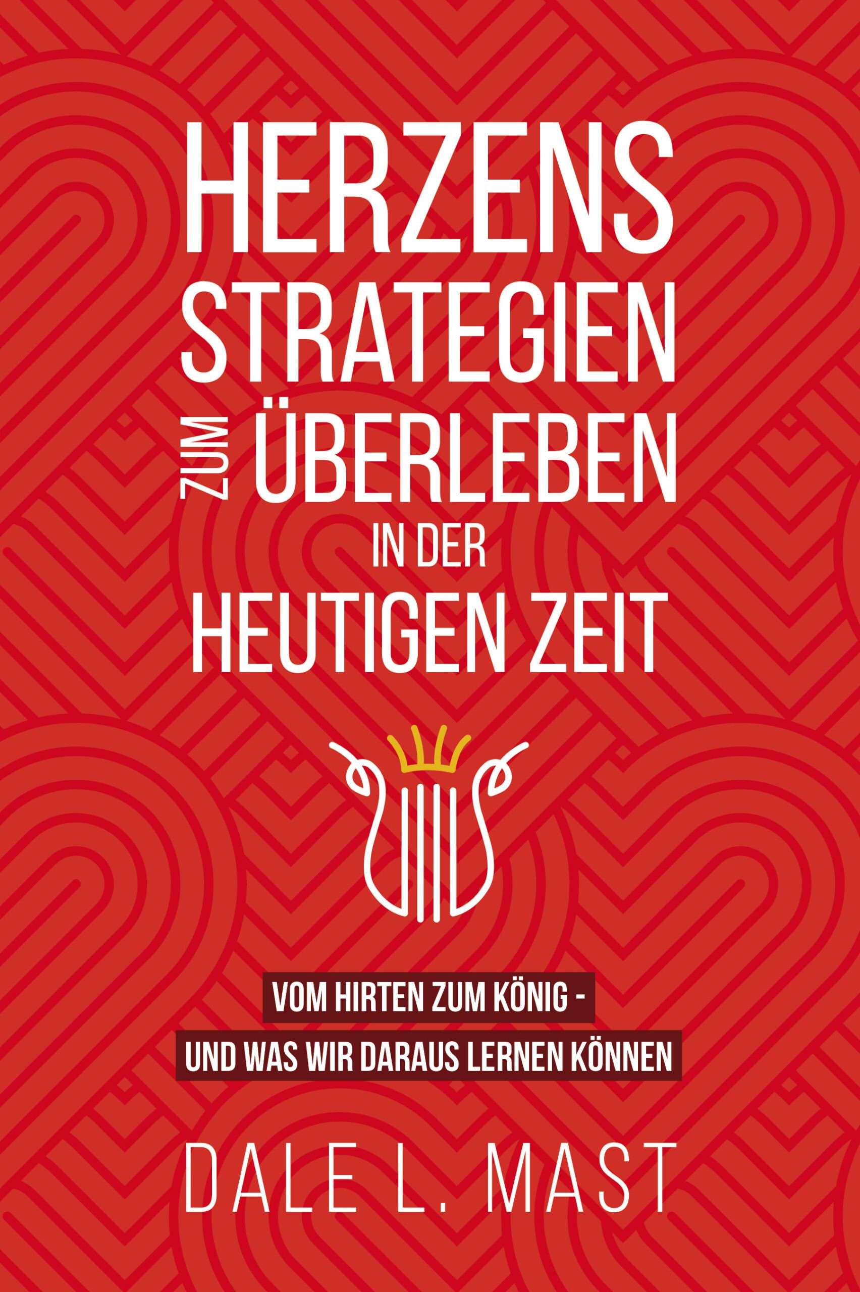 Buchcover: Herzensstrategien zum Überleben in der heutigen Zeit